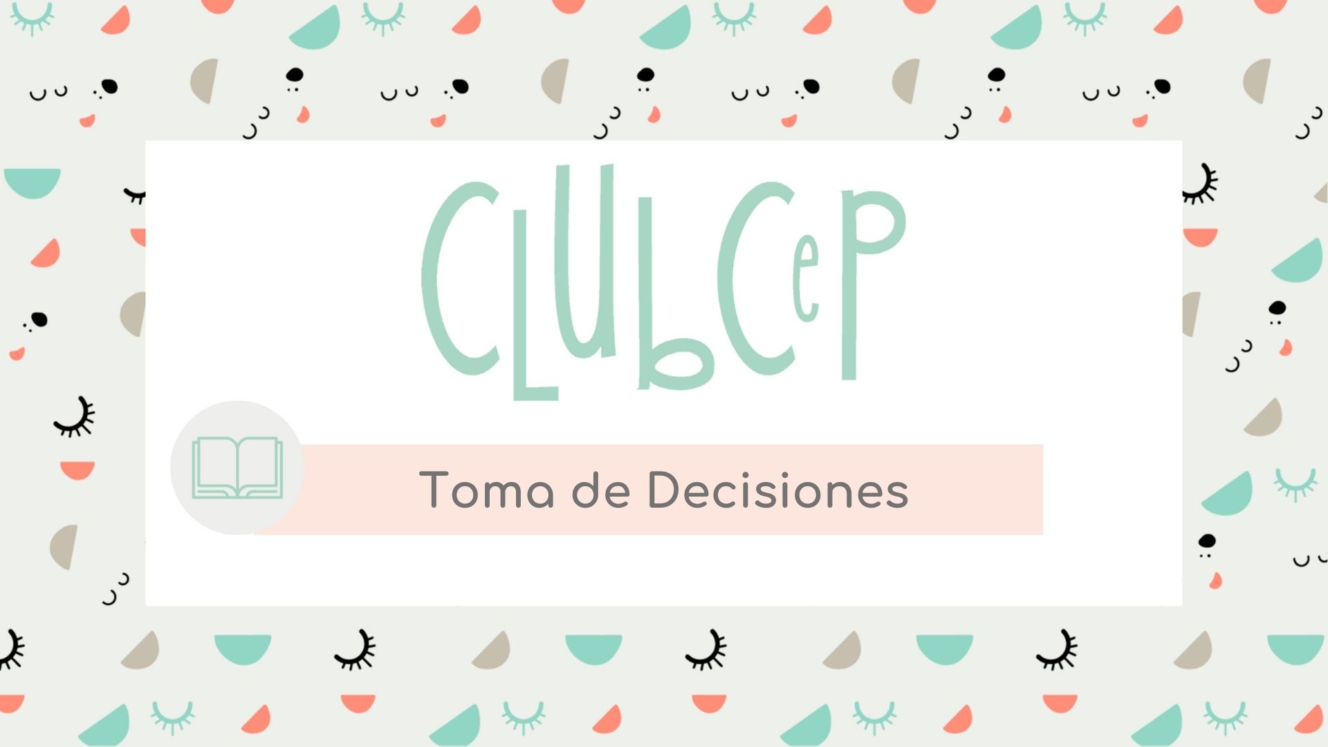 Club Cep TOMA DE DECISIONES